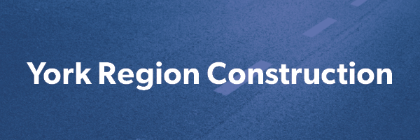 Graphic with the text “York Region Construction” in white lettering on a blue textured background featuring a faint roadway and lane markings.