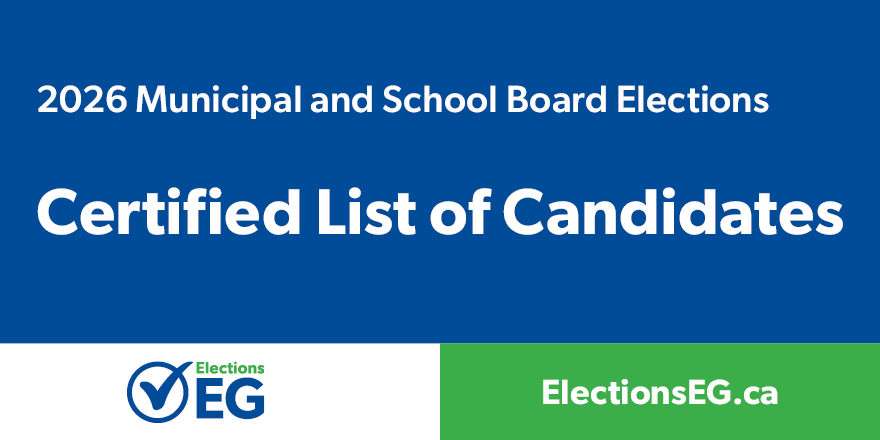 Graphic promoting the 2026 Municipal and School Board Elections in East Gwillimbury. The image features a blue background with the text “2026 Municipal and School Board Elections” and “Certified List of Candidates.” At the bottom are the Elections EG logo and the website ElectionsEG.ca on a green banner.